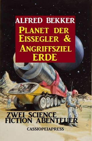 Zwei Science Fiction Abenteuer - Planet der Eissegler & Angriffsziel Erde