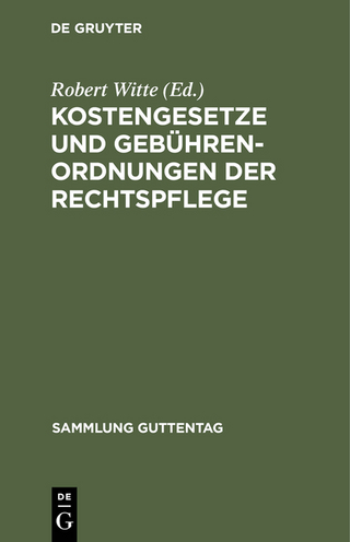Kostengesetze und Gebührenordnungen der Rechtspflege