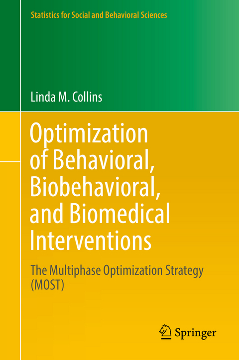 Optimization of Behavioral, Biobehavioral, and Biomedical Interventions -  Linda M. Collins