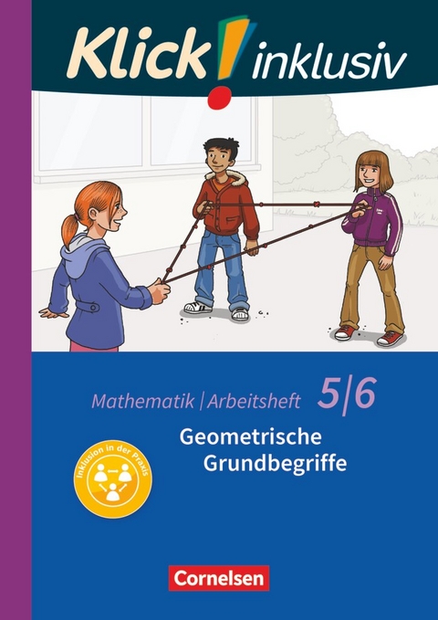 Klick! inklusiv - Mathematik - 5./6. Schuljahr - Petra K&uuml;hne, Elisabeth Jenert, Christel Gerling, Doris Keuck