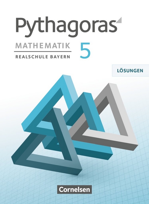 Pythagoras - Realschule Bayern - 5. Jahrgangsstufe - Wolfgang Kolander, Barbara Theis, Franz Babl, Nikolaus Sch&ouml;pp, Evelyn H&auml;usler
