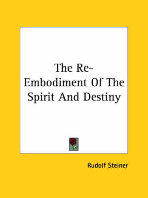 The Re-Embodiment Of The Spirit And Destiny