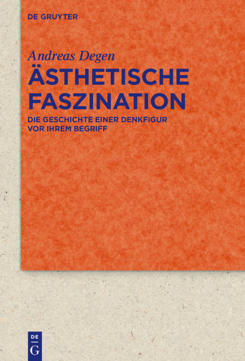 &Auml;sthetische Faszination - Andreas Degen
