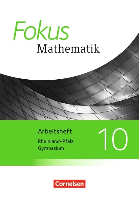 Fokus Mathematik - Rheinland-Pfalz - Ausgabe 2015 / 10. Schuljahr - Arbeitsheft mit Lösungen