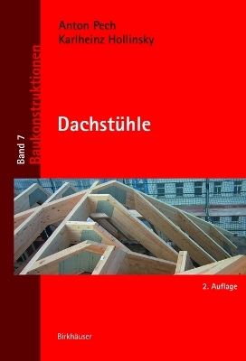 Dachstühle - Anton Pech, Karlheinz Hollinsky