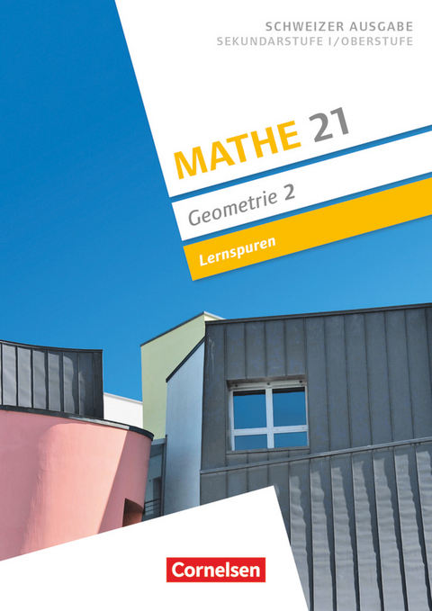 Mathe 21 - Sekundarstufe I/Oberstufe - Geometrie - Band 2 - Boris Girnat, Patrick Meier