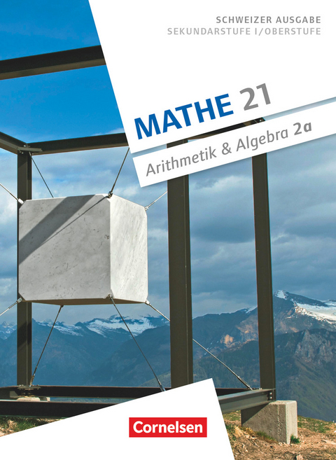 Mathe 21 - Sekundarstufe I/Oberstufe - Arithmetik und Algebra - Band 2 - Andreas Jenzer, Rolf Keusch