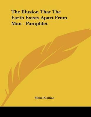 The Illusion That The Earth Exists Apart From Man - Pamphlet