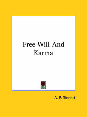 Free Will And Karma - A P Sinnett