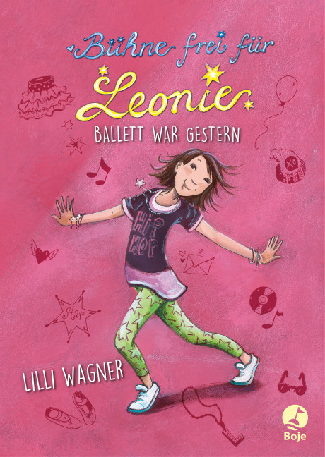 B&uuml;hne frei f&uuml;r Leonie - Ballett war gestern - Lilli Wagner