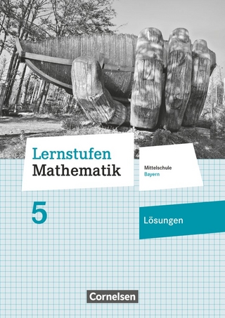 Lernstufen Mathematik - Mittelschule Bayern 2017 - 5. Jahrgangsstufe
