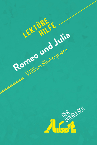 Romeo und Julia von William Shakespeare (Lektürehilfe)