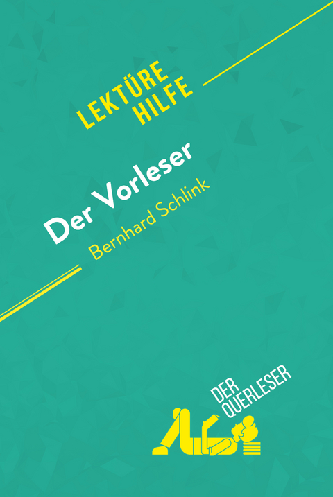Der Vorleser von Bernhard Schlink (Lektürehilfe) - Mélanie Kuta, Marie-Pierre Quintard