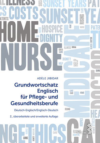 Grundwortschatz Englisch für Pflege- und Gesundheitsberufe