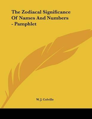 The Zodiacal Significance Of Names And Numbers - Pamphlet