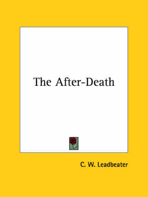 The After-Death - C W Leadbeater