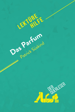 Das Parfum von Patrick Süskind (Lektürehilfe)