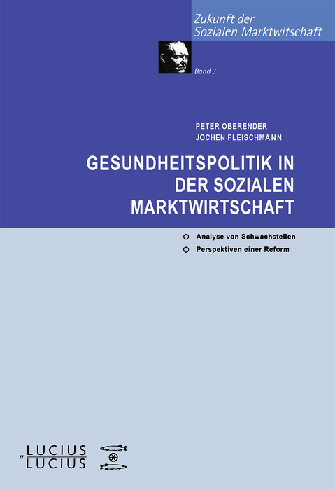 Gesundheitspolitik in der Sozialen Marktwirtschaft - Peter O Oberender, Jochen Fleischmann
