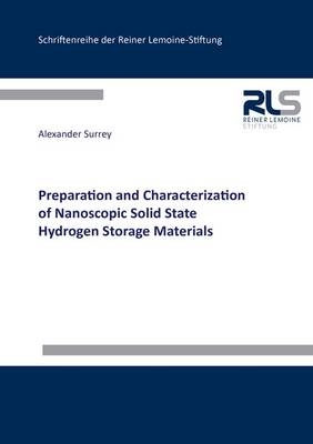 Preparation and Characterization of Nanoscopic Solid State Hydrogen Storage Materials