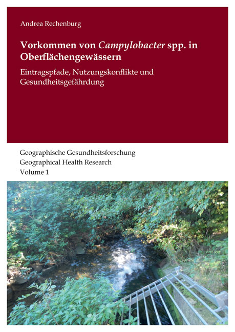 Vorkommen von Campylobacter spp. in Oberfl&auml;chengew&auml;ssern - Andrea Rechenburg