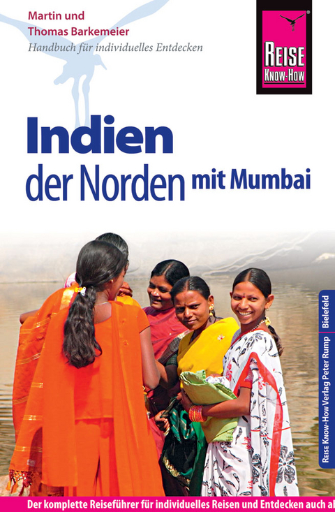 Reise Know-How Reisef&uuml;hrer Indien - der Norden mit Mumbai - Thomas Barkemeier, Martin Barkemeier