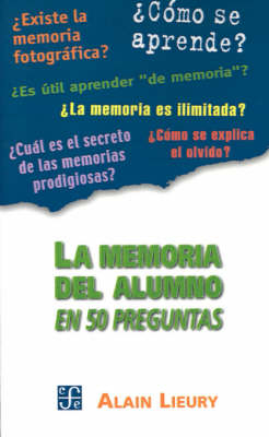 La Memoria del Alumno en 50 Preguntas - Alain Lieury