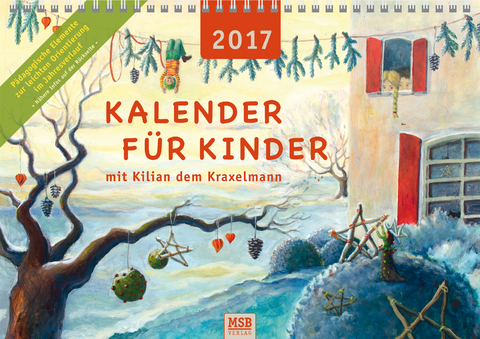 Kalender f&uuml;r Kinder mit Kilian dem Kraxelmann 2017 - Maria Stadlmeier-Baumann