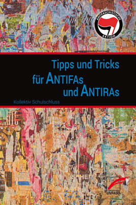 Tipps & Tricks f&uuml;r Antifas und Antiras
