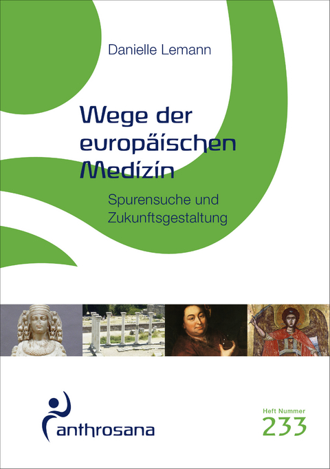 Wege der europ&auml;ischen Medizin - Danielle Lemann