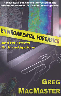 Environmental Forensics and Its Effects on Investigations