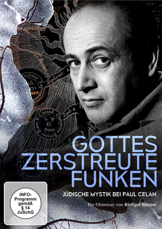 GOTTES ZERSTREUTE FUNKEN - JÜDISCHE MYSTIK BEI PAUL CELAN