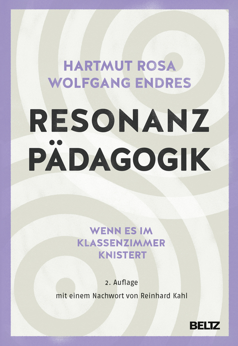 Resonanzpädagogik - Hartmut Rosa, Wolfgang Endres