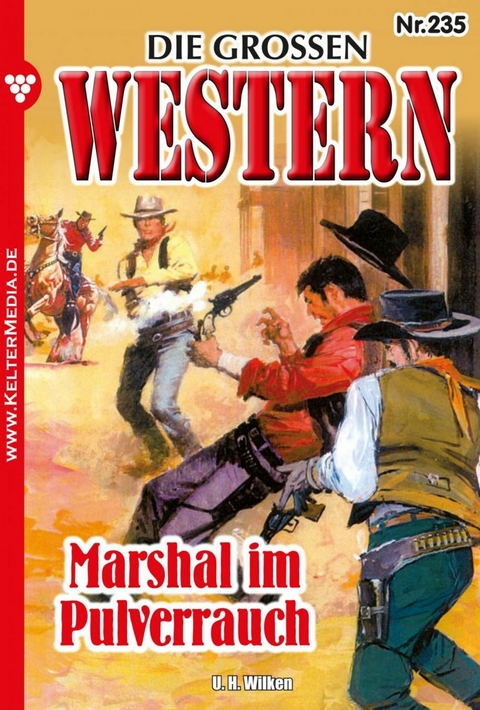 Marshal im Pulverrauch - U.H. Wilken