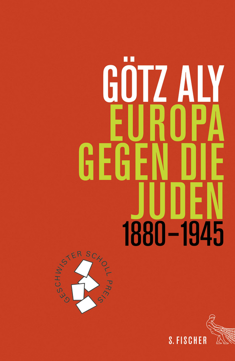 Europa gegen die Juden - G&ouml;tz Aly