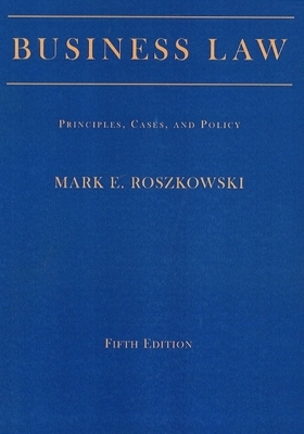 Business Law - Mark E. Roszkowski