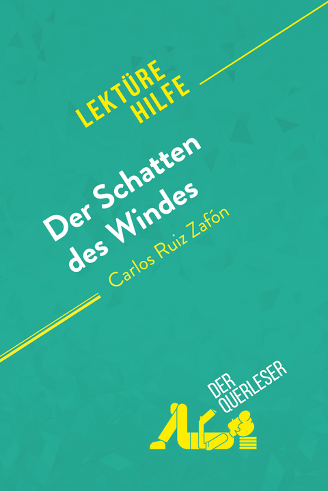 Der Schatten des Windes von Carlos Ruiz Zafón (Lektürehilfe) - Anne Crochet, Noémie Lohay