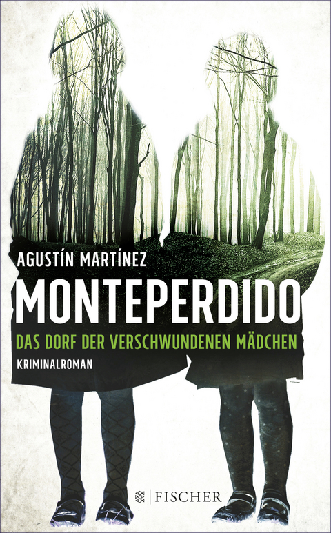 Monteperdido &ndash; Das Dorf der verschwundenen M&auml;dchen - Agust&iacute;n Mart&iacute;nez