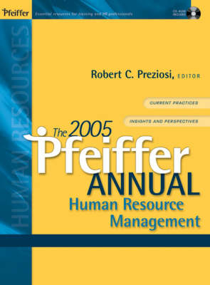 The 2005 Pfeiffer Annual: Human Resource Managemen T