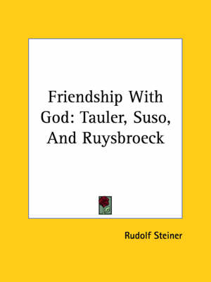 Friendship With God - Dr Rudolf Steiner