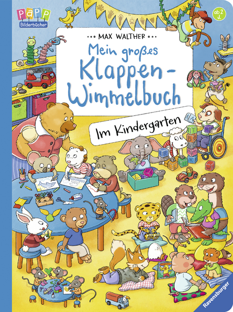 Mein gro&szlig;es Klappen-Wimmelbuch: Im Kindergarten