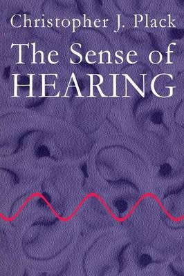 The Sense of Hearing - Christopher J. Plack