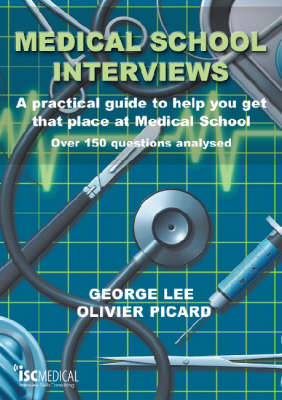 Medical School Interviews - George Lee, Olivier Picard
