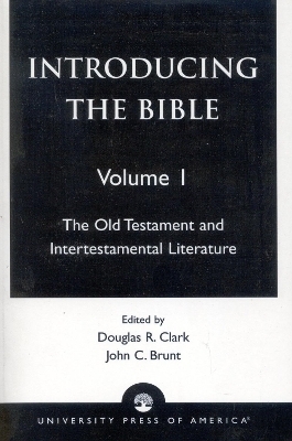 Introducing the Bible - Douglas R. Clark, John C. Brunt
