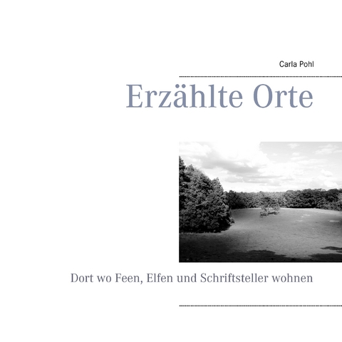 Erz&auml;hlte Orte - Carla Pohl