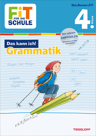 FiT FÜR DIE SCHULE: Das kann ich! Grammatik 4. Klasse