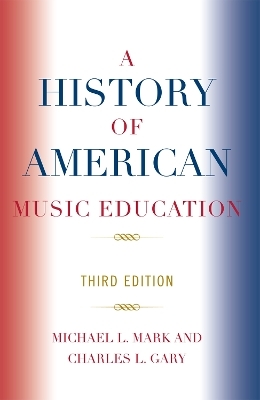 A History of American Music Education
