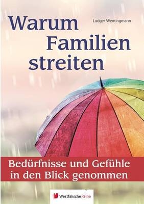 Warum Familien streiten - Ludger Wentingmann