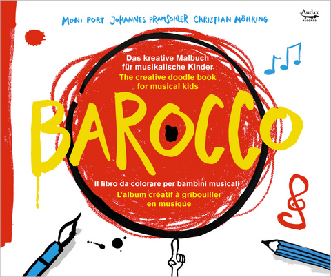 BAROCCO - Das kreative Malbuch f&uuml;r musikalische Kinder, m. 1 Audio-CD - 