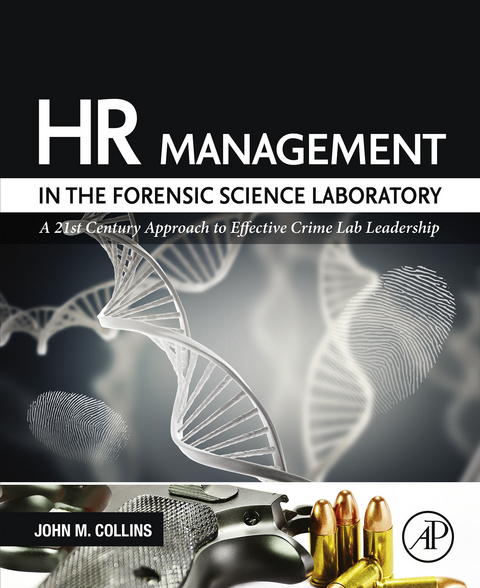 HR Management in the Forensic Science Laboratory -  John M. Collins