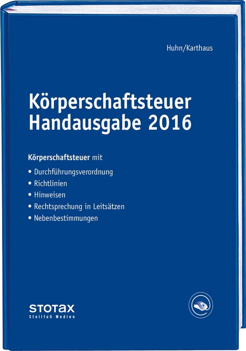 K&ouml;rperschaftsteuer Handausgabe 2016 - Birgit Huhn, Volker Karthaus, Kathrin Wenzel